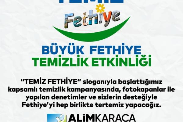 Fethiye Belediyesi “Temiz Fethiye” Kampanyası Başlıyor